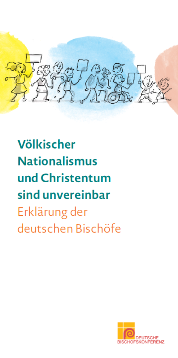 Völkischer Nationalismus und Christentum sind unvereinbar. Erklärung der deutschen Bischöfe