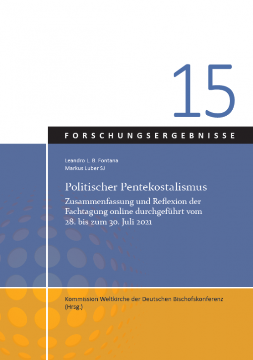 Politischer Pentekostalismus. Zusammenfassung und Reflexion der Fachtagung Online durchgeführt vom 28. bis zum 30. Juli 2021