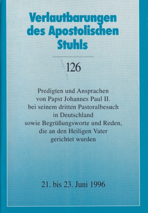 Papst Johannes Paul II.: Predigten und Ansprachen bei seinem dritten Pastoralbesuch in Deutschland