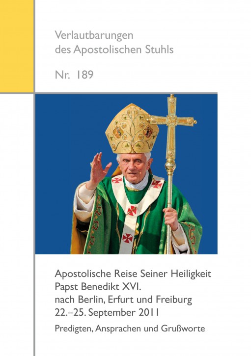 Apostolische Reise Seiner Heiligkeit Papst Benedikt XVI. nach Berlin, Erfurt und Freiburg - 22. bis 25. September 2011