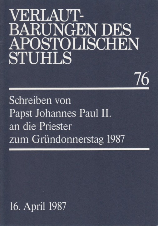 Papst Johannes Paul II.: Schreiben zum Gründonnerstag 1987