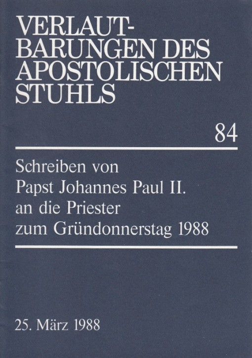 Papst Johannes Paul II.: Schreiben zum Gründonnerstag 1988