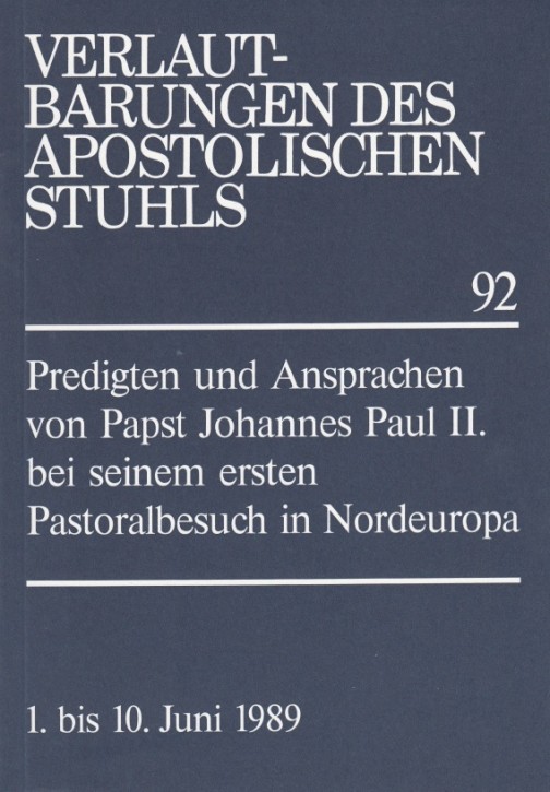 Papst Johannes Paul II.: Predigten und Ansprachen beim ersten Pastoralbesuch in Nordeuropa