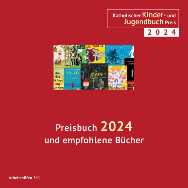 Katholischer Kinder- und Jugendbuchpreis 2024. Preisbuch 2024 und empfohlene Bücher