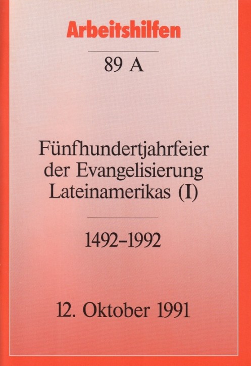 Fünfhundertjahrfeier der Evangelisierung Lateinamerikas (I) 1492–1992